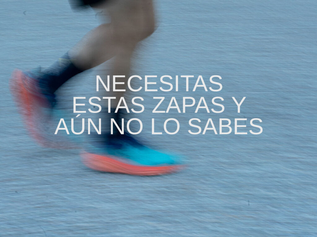 NECESITAS ESTAS ZAPAS Y AÚN NO LO SABES