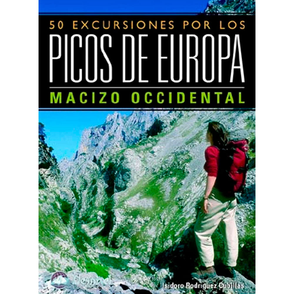 50 EXCURSIONES POR LOS PICOS DE EUROPA. TOMO I. MACIZO OCCIDENTAL - ISIDORO RODRÍGUEZ CUBILLAS